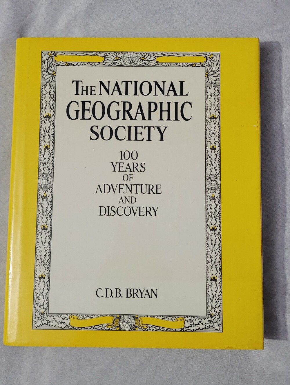 National Geographic 100 Years Of Adventure & Discovery